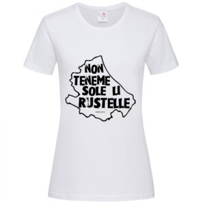 T-Shirt da Donna "Non teneme sole li rustelle"