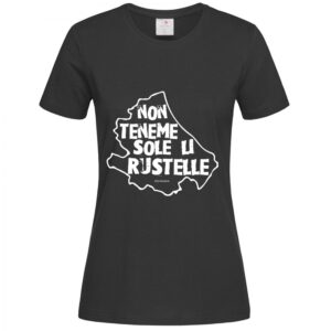 T-Shirt da Donna "Non teneme sole li rustelle"