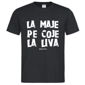 T-Shirt da Uomo "La maje pe coje la liva"