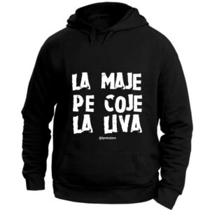 Felpa Unisex "La maje pe coje la liva"