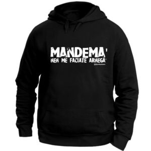 Felpa Unisex "Mandema'"