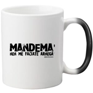 Tazza Magica "Mandema'"