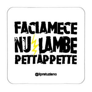 Calamita "Nu lambe pettappette"