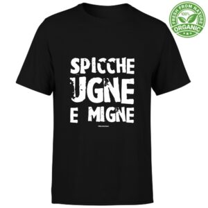 T-Shirt Unisex "Spicche ugne e migne"
