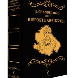 IL GRANDE LIBRO DELLE RISPOSTE ABRUZZESI